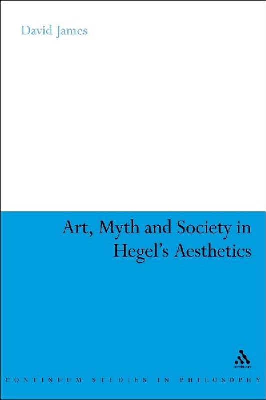 Art, Myth and Society in Hegel's Aesthetics