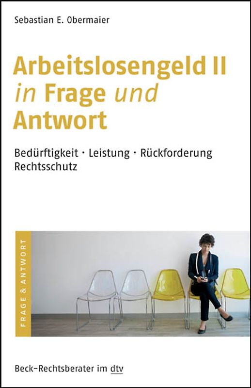 Arbeitslosengeld II in Frage und Antwort