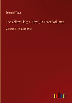 The Yellow Flag; A Novel, In Three Volumes