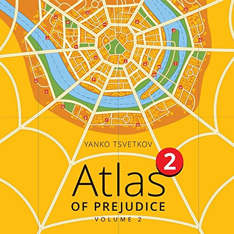 Atlas of Prejudice 2: Chasing Horizons - Tsvetkov, Yanko