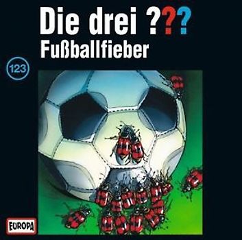 Die drei ???: Folge 123 - Fußballfieber