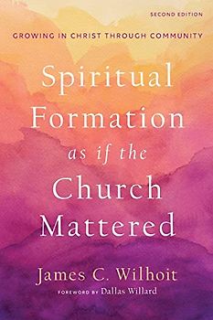 Spiritual Formation as If the Church Mattered