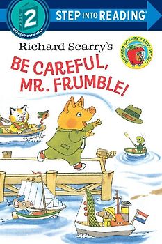 Richard Scarry's Be Careful, Mr. Frumble!