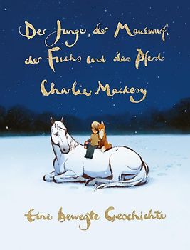 Der Junge, der Maulwurf, der Fuchs und das Pferd. Eine bewegte Geschichte
