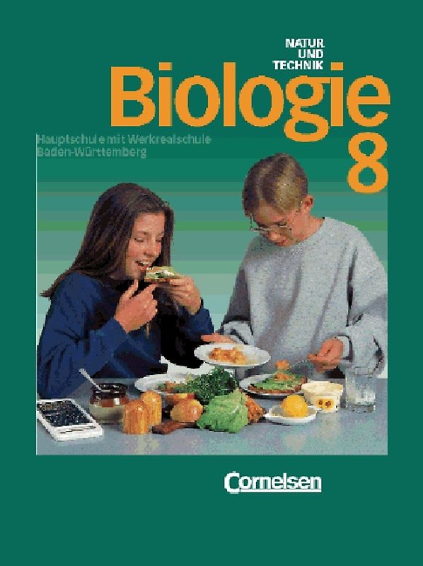 Biologie - Hauptschule mit Werkrealschule Baden-Württemberg / 8. Schuljahr - Schülerbuch