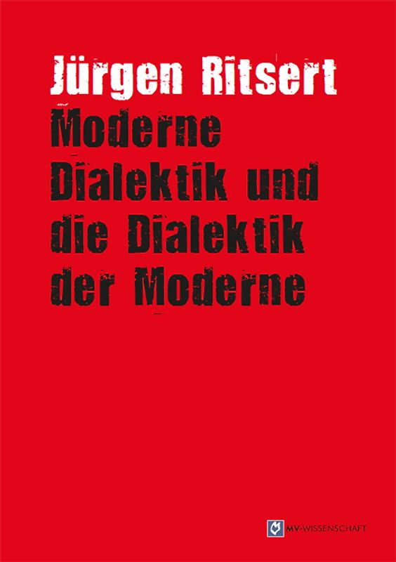 Moderne Dialektik und die Dialektik der Moderne