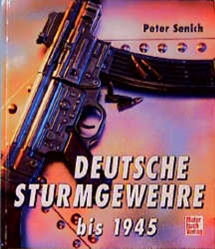 Deutsche Sturmgewehre bis 1945