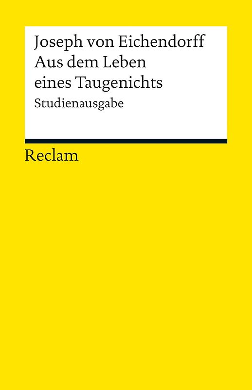Aus dem Leben eines Taugenichts. Studienausgabe