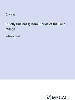 Strictly Business; More Stories of the Four Million