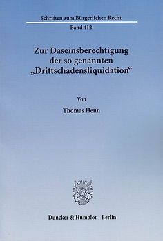 Zur Daseinsberechtigung der so genannten "Drittschadensliquidation".