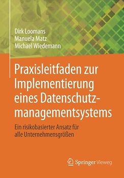 Praxisleitfaden zur Implementierung eines Datenschutzmanagementsystems