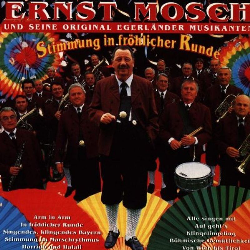 Ernst & Seine Original Egerländer Musikanten Mosch - Stimmung in Fröhlicher Runde