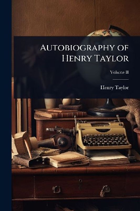Autobiography of Henry Taylor