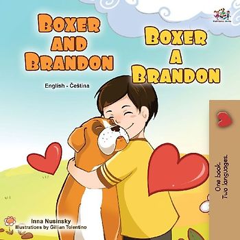 Boxer and Brandon (English Czech Bilingual Book for Kids)