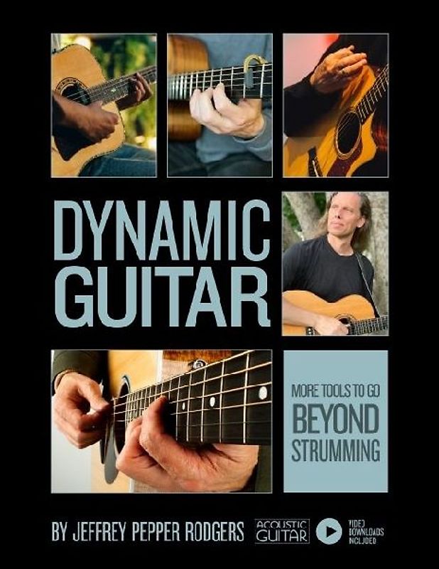 Dynamic Guitar: More Tools to Go Beyond Strumming - Book with Video Downloads