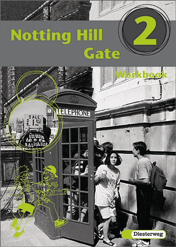 Notting Hill Gate - Neubearbeitung. Lehrwerk für den Englischunterricht / Notting Hill Gate - Ausgabe 2000. Workbook 2