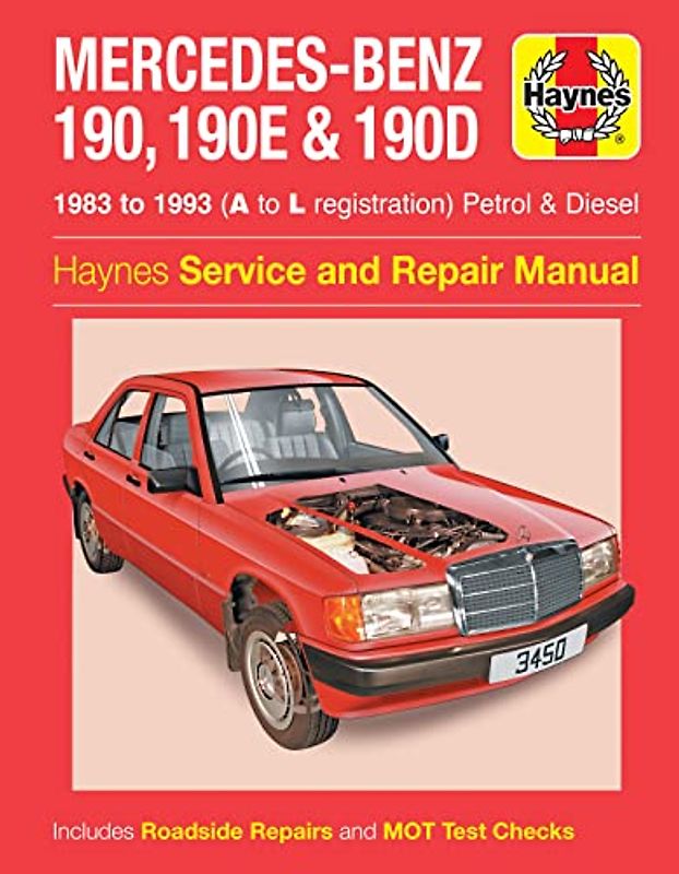 Mercedes-Benz 190, 190E & 190D Petrol & Diesel (83 - 93) Haynes Repair Manual