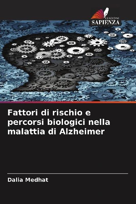 Fattori di rischio e percorsi biologici nella malattia di Alzheimer