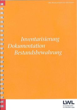 Inventarisierung, Dokumentation, Bestandsbewahrung