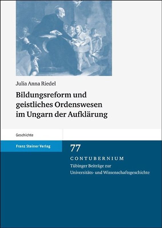 Bildungsreform und geistliches Ordenswesen im Ungarn der Aufklärung