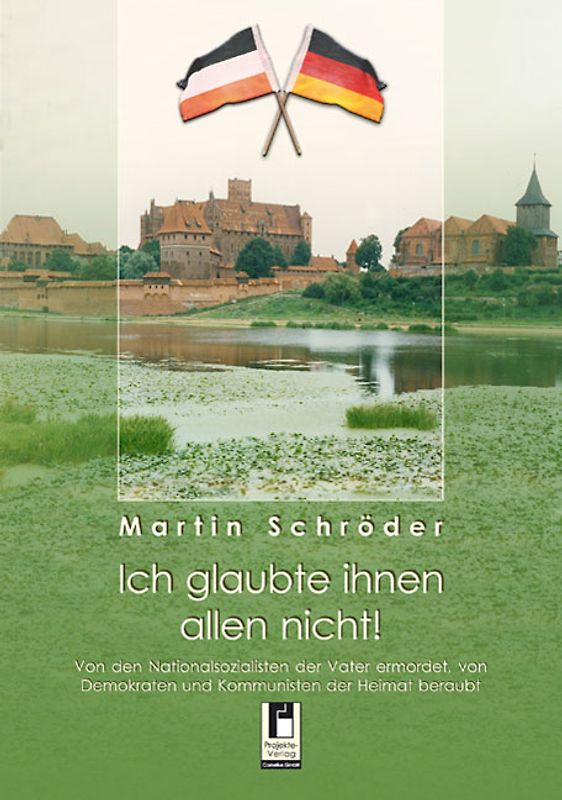 Ich glaubte ihnen allen nicht!