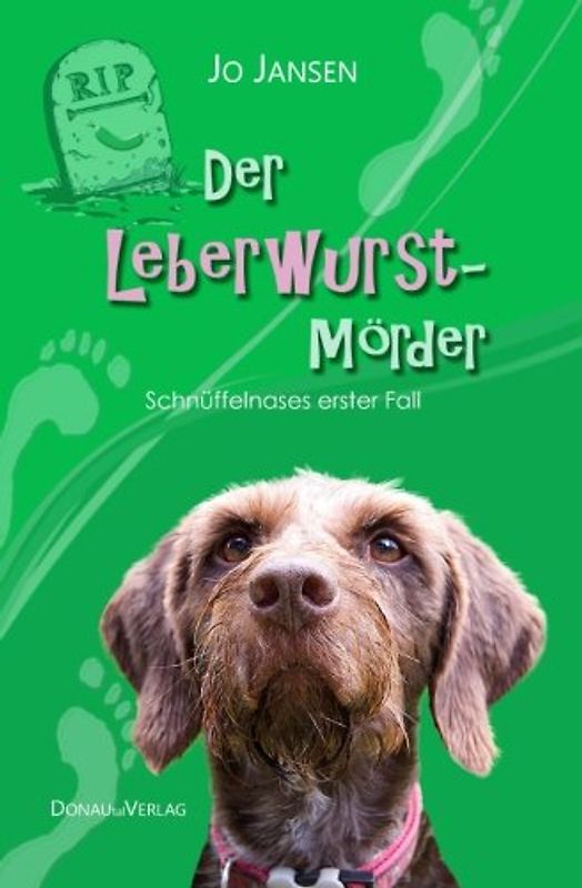 Der Leberwurstmörder: Schnüffelnases erster Fall (Rika, die Mörder jagende Schnüffelnase) - Jansen, Jo