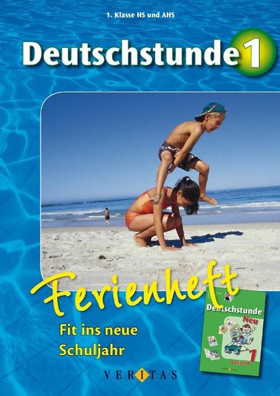 Deutschstunde 1. Ferienheft. Fit ins neue Schuljahr