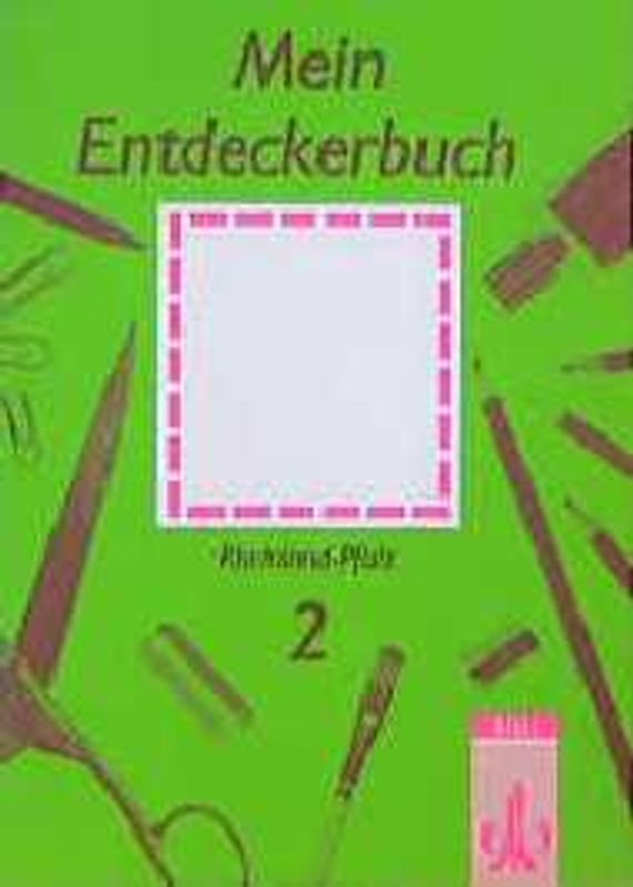 Mein Entdeckerbuch. Schülerarbeitsbuch