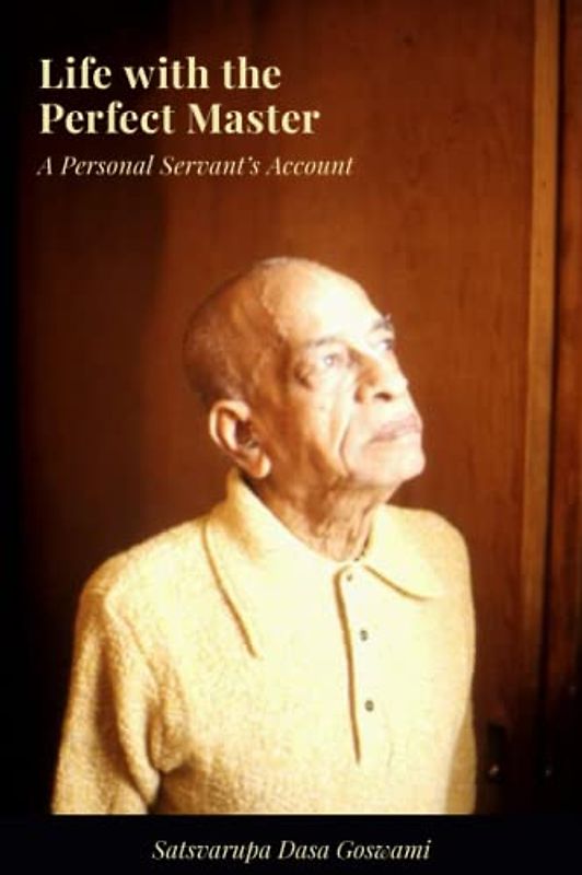 Life with the Perfect master: A Personal Servant's Account