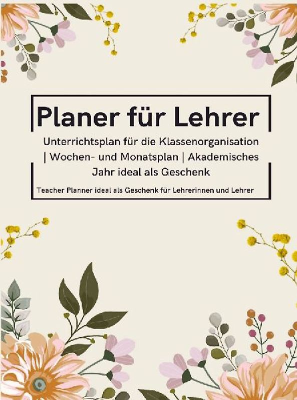 Planer für Lehrer: Unterrichtsplan für die Klassenorganisation | Wochen- und Monatsplan | Akademisches Jahr ideal als Geschenk