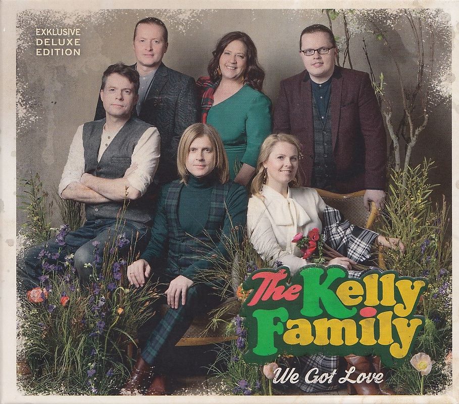 The Kelly Family - We Got Love [Exklusive Deluxe Edition]