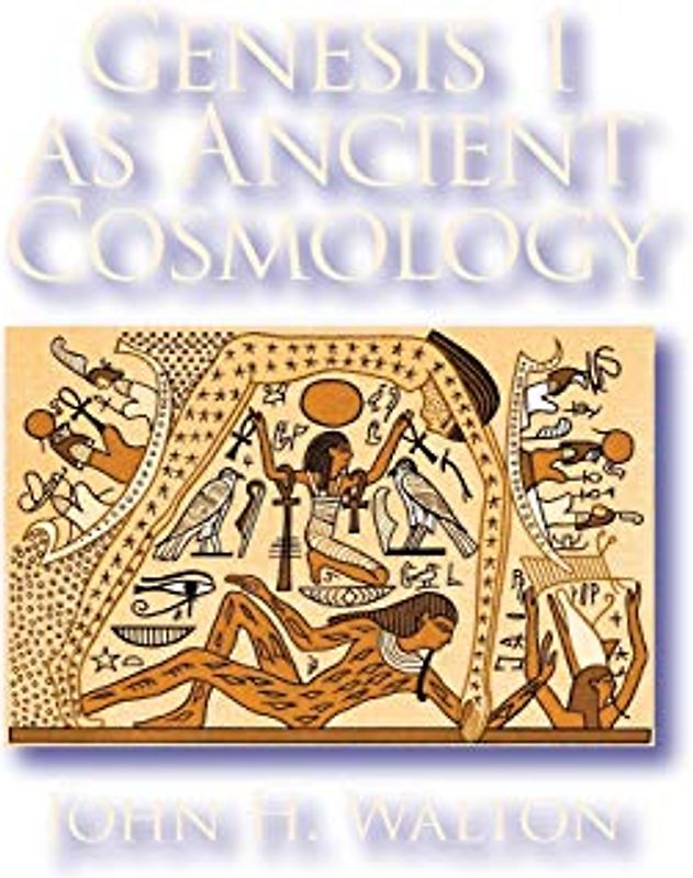 Genesis 1 As Ancient Cosmology