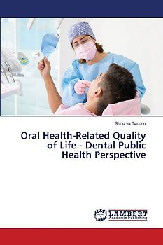 Oral Health-Related Quality of Life - Dental Public Health Perspective