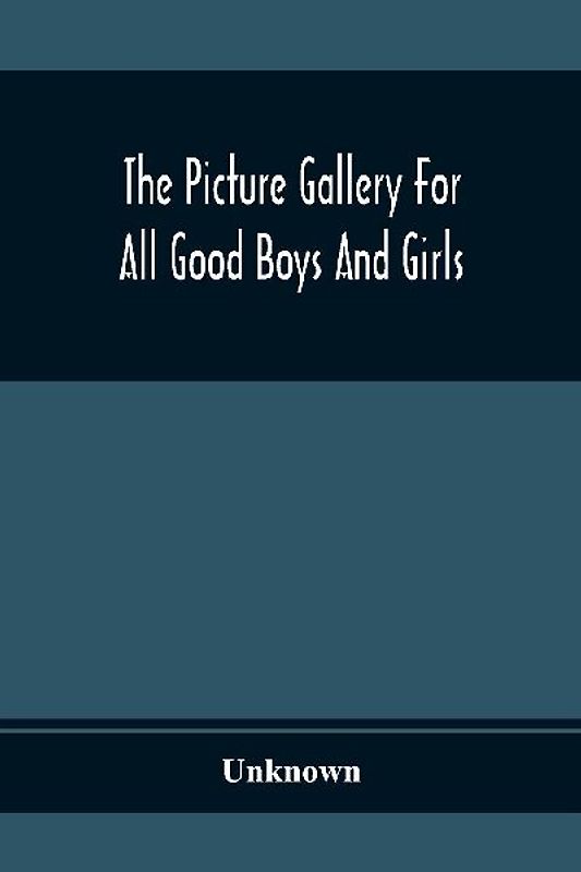 The Picture Gallery For All Good Boys And Girls