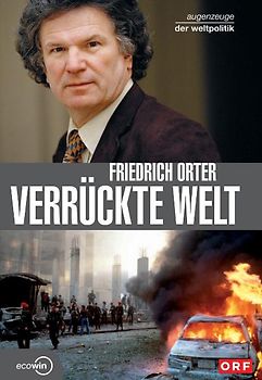 Verrückte Welt - Augenzeuge der Weltpolitik