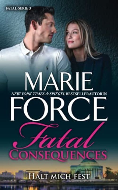 Fatal Consequences – Halt mich fest (Fatal Serie, Band 3)