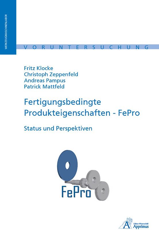 Fertigungsbedingte Produkteigenschaften - FePro