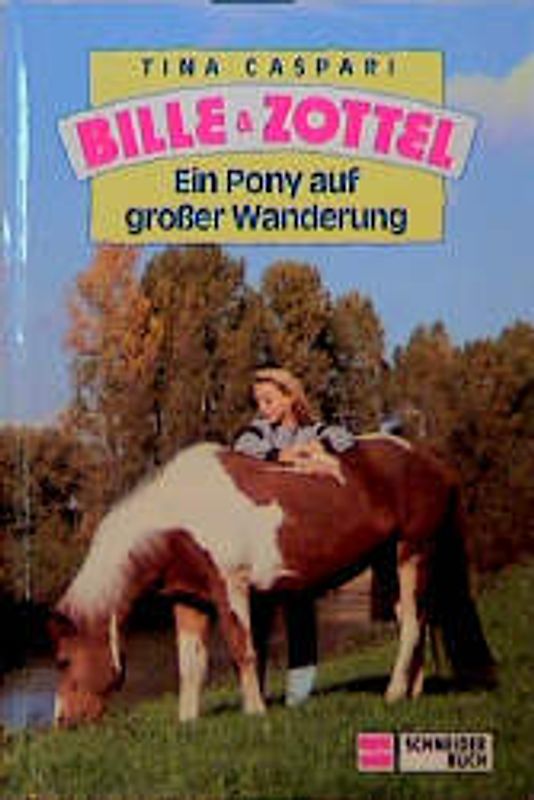 Bille und Zottel / Ein Pony auf grosser Wanderung