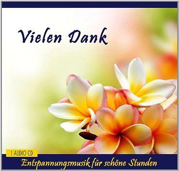 Entspannung.com Verlag Thomas Rettenmaier - Vielen Dank - Dankeschön Geschenk - Entspannungsmusik für schöne Stunden - Geschenke klein - Geschenkideen