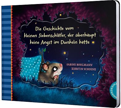 Der kleine Siebenschläfer 5: Die Geschichte vom kleinen Siebenschläfer, der überhaupt keine Angst im Dunkeln hatte