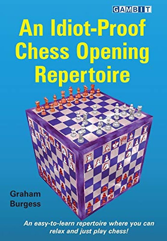 An Idiot-Proof Chess Opening Repertoire