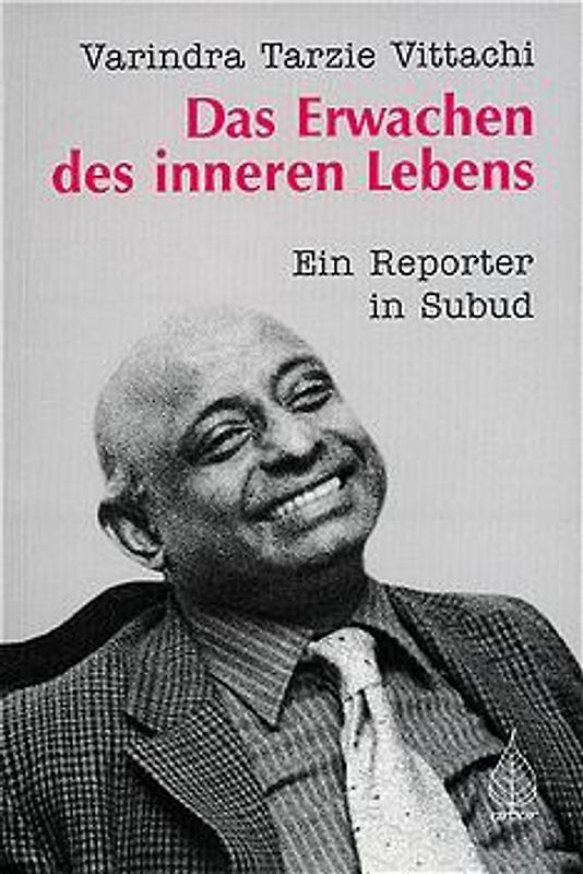 Das Erwachen des inneren Lebens. Ein Reporter in Subud
