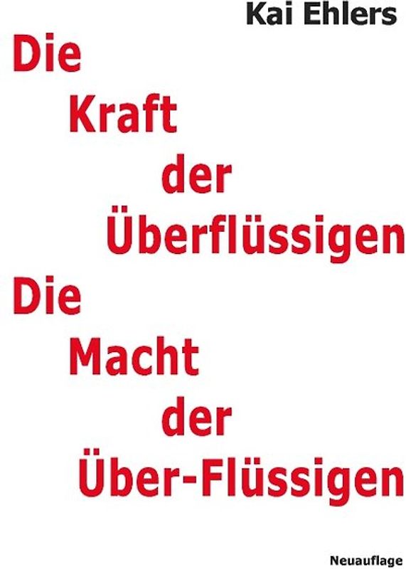 Die Kraft der Überflüssigen