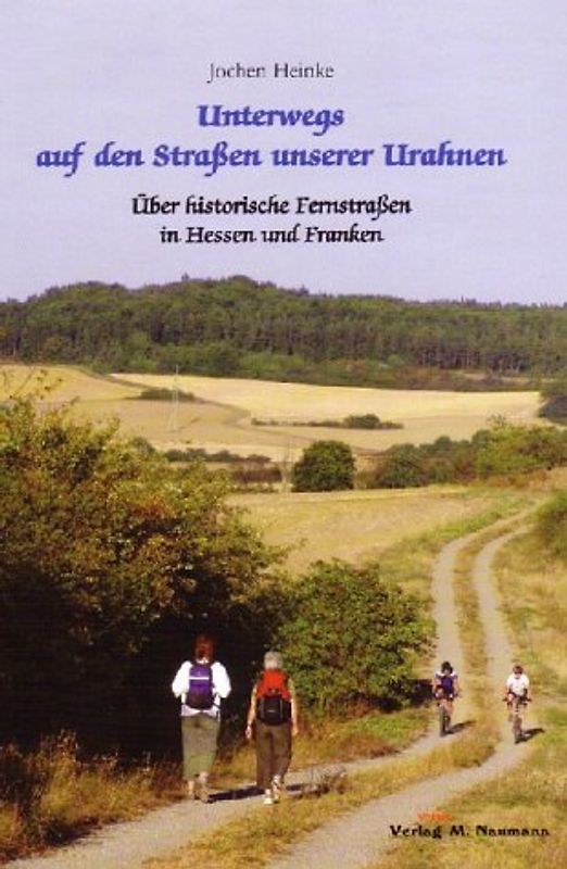 Unterwegs auf den Strassen unserer Urahnen