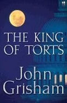 The King of Torts (Grisham, John) - John Grisham