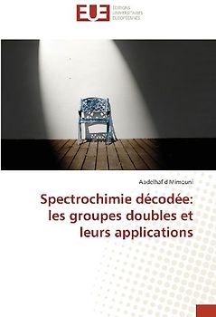 Spectrochimie décodée: les groupes doubles et leurs applications