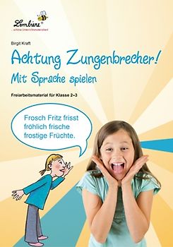 Achtung Zungenbrecher! Mit Sprache spielen