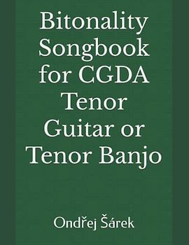 Bitonality Songbook for CGDA Tenor Guitar or Tenor Banjo