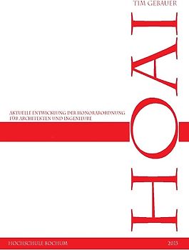 Aktuelle Entwicklung der HOAI 2013