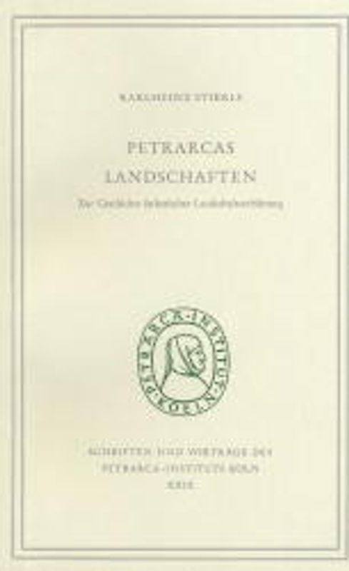 Petrarcas Landschaften. Zur Geschichte ästhetischer Landschaftserfahrung
